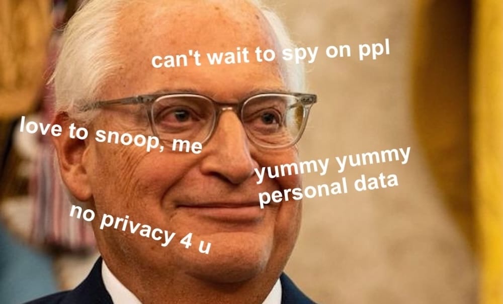 a zoomed-in photo of David Friedman with several phrases superimposed over his face, such as "can't wait to spy on people" and "yummy yummy personal data" and "no privacy 4 u."