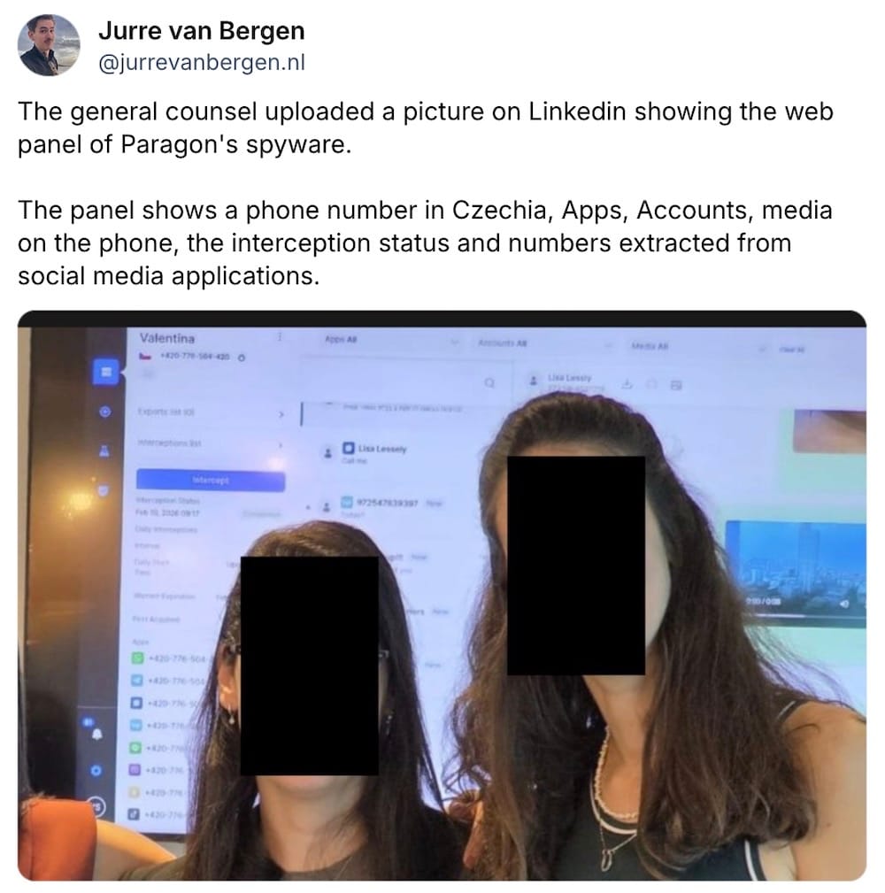 Jurre van Bergen post on Bluesky: "The general counsel uploaded a picture on Linkedin showing the web panel of Paragon's spyware. The panel shows a phone number in Czechia, Apps, Accounts, media on the phone, the interception status and numbers extracted from social media applications," followed by a photo of two people's faces, redacted with black boxes, and behind them appears to be a dashboard showing access to Paragon's spyware.