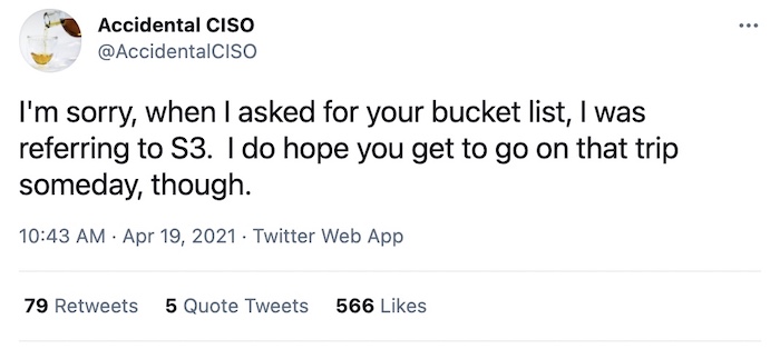 Tweet says: "I'm sorry, when I asked for your bucket list, I was referring to S3. I do hope you get to go on that trip someday, though."
