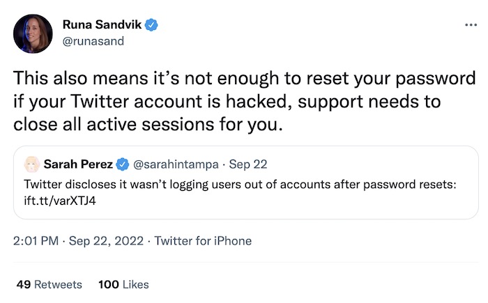 Runa Sandvik tweet: "This also means it’s not enough to reset your password if your Twitter account is hacked, support needs to close all active sessions for you."