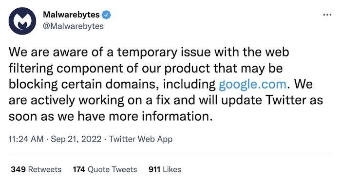 Malwarebytes tweet: "We are aware of a temporary issue with the web filtering component of our product that may be blocking certain domains, including google dot com. We are actively working on a fix and will update Twitter as soon as we have more information."
